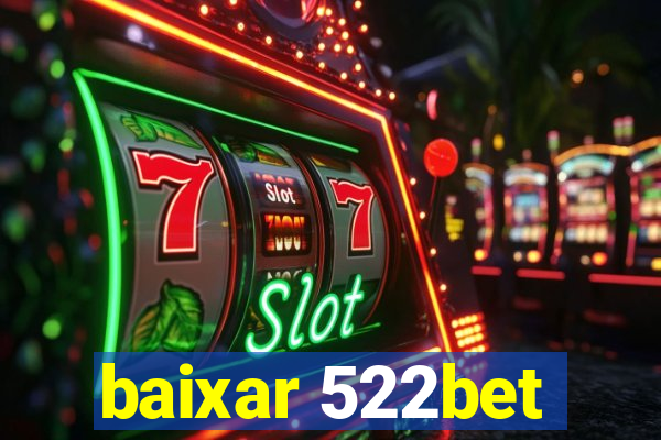 baixar 522bet